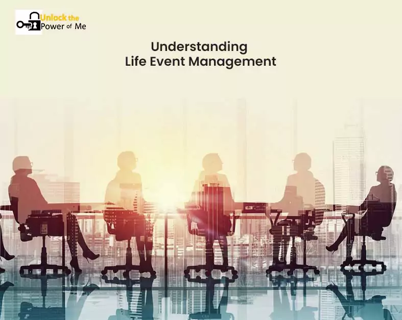 Understanding Life Event Management