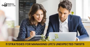 11 Strategies for Managing Life’s Unexpected Twists