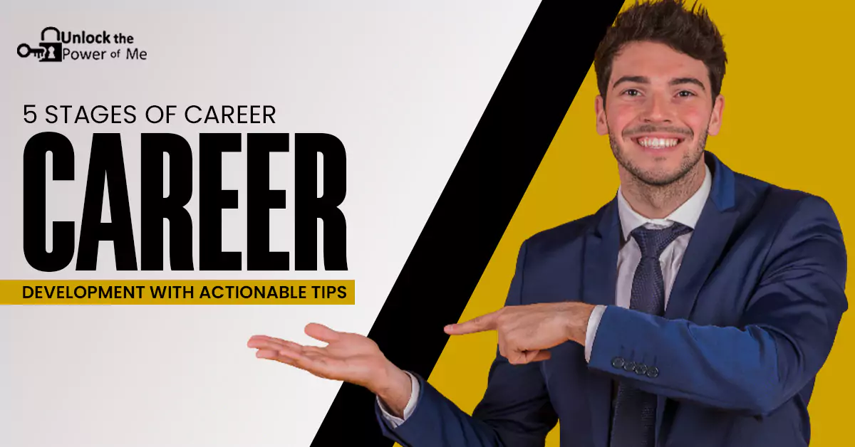 5 Stages of Career Development with Actionable Tips